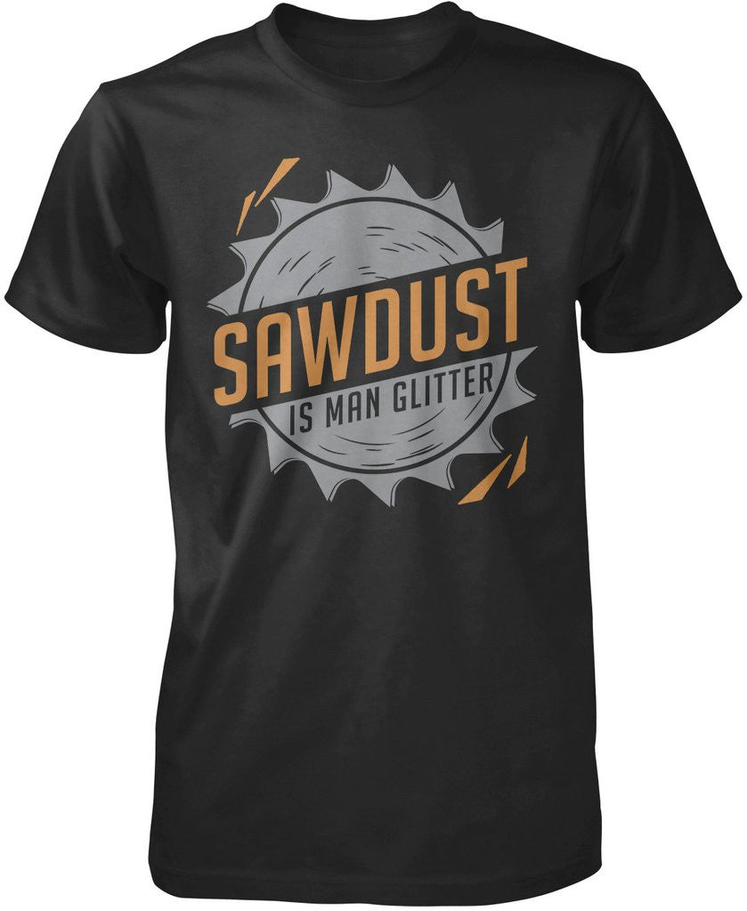 Sawdust Is Man Glitter