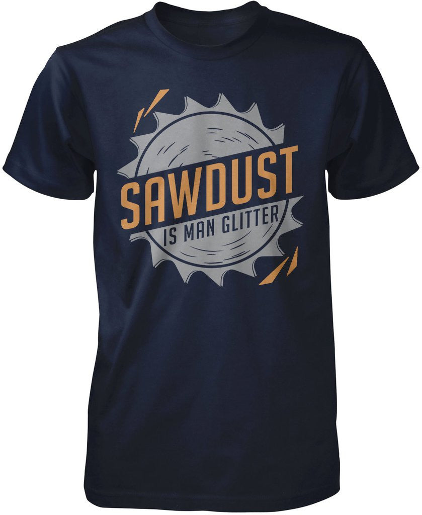 Sawdust Is Man Glitter